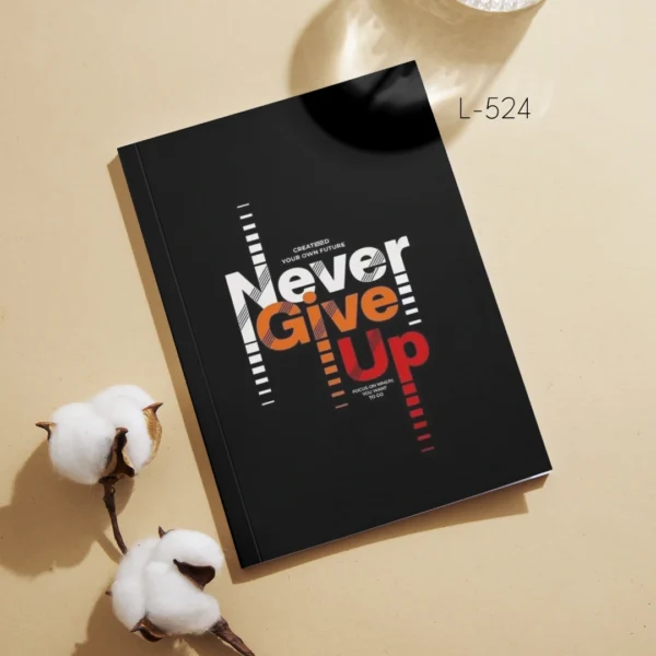 Notebook L-524 Never Give Up.
